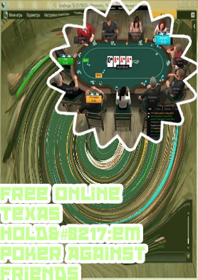 Free online poker game with friends
