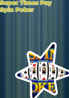 Super times pay spin poker
